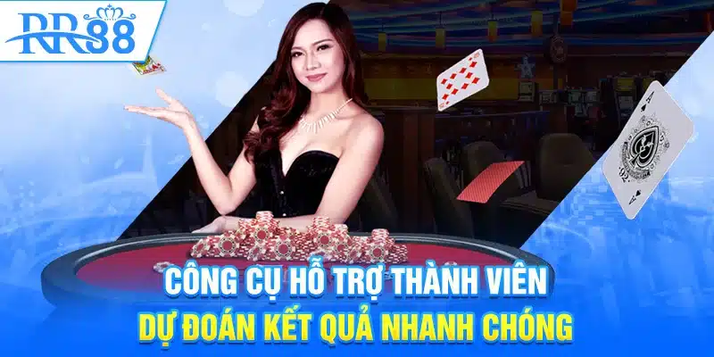 Công cụ hỗ trợ thành viên dự đoán kết quả nhanh chóng