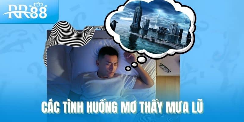 Giải mã các tình huống mơ thấy mưa lũ