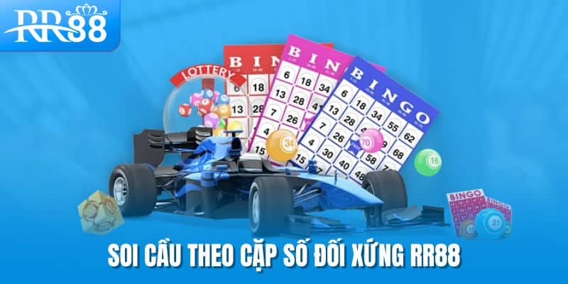 Soi Cầu Theo Cặp Số Đối Xứng – Bí Quyết Tìm Lộc Chuẩn Xác Tại RR88 1 Soi cầu theo cặp số đối xứng RR88